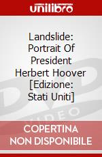 Landslide: Portrait Of President Herbert Hoover [Edizione: Stati Uniti] dvd