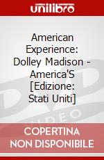 American Experience: Dolley Madison - America'S [Edizione: Stati Uniti] dvd