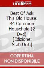Best Of Ask This Old House: 44 Common Household (2 Dvd) [Edizione: Stati Uniti] dvd