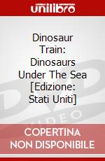Dinosaur Train: Dinosaurs Under The Sea [Edizione: Stati Uniti] dvd