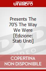 Presents The 70'S The Way We Were [Edizione: Stati Uniti] dvd