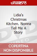 Lidia's Christmas Kitchen. Nonna Tell Me A Story dvd