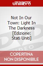 Not In Our Town: Light In The Darkness [Edizione: Stati Uniti] dvd