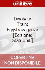Dinosaur Train: Eggstravaganza [Edizione: Stati Uniti] dvd
