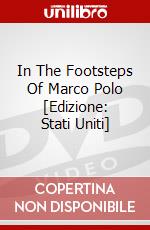 In The Footsteps Of Marco Polo [Edizione: Stati Uniti] dvd