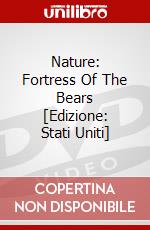 Nature: Fortress Of The Bears [Edizione: Stati Uniti] dvd