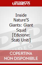 Inside Nature'S Giants: Giant Squid [Edizione: Stati Uniti] dvd