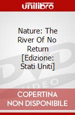 Nature: The River Of No Return [Edizione: Stati Uniti] dvd