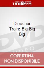 Dinosaur Train: Big Big Big dvd