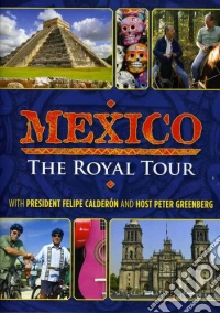 Mexico: The Royal Tour [Edizione: Stati Uniti] dvd