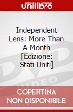 Independent Lens: More Than A Month [Edizione: Stati Uniti] dvd