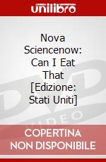 Nova Sciencenow: Can I Eat That [Edizione: Stati Uniti] dvd