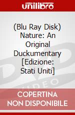(Blu Ray Disk) Nature: An Original Duckumentary [Edizione: Stati Uniti] dvd