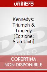 Kennedys: Triumph & Tragedy [Edizione: Stati Uniti] dvd