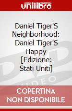 Daniel Tiger'S Neighborhood: Daniel Tiger'S Happy [Edizione: Stati Uniti] dvd