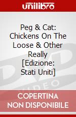 Peg & Cat: Chickens On The Loose & Other Really [Edizione: Stati Uniti] dvd