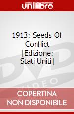 1913: Seeds Of Conflict [Edizione: Stati Uniti] dvd