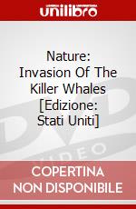 Nature: Invasion Of The Killer Whales [Edizione: Stati Uniti] dvd