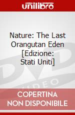 Nature: The Last Orangutan Eden [Edizione: Stati Uniti] dvd
