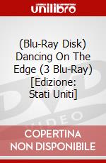 (Blu-Ray Disk) Dancing On The Edge (3 Blu-Ray) [Edizione: Stati Uniti] brd