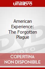 American Experience: The Forgotten Plague dvd