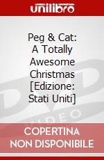 Peg & Cat: A Totally Awesome Christmas [Edizione: Stati Uniti] dvd