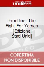Frontline: The Fight For Yemen [Edizione: Stati Uniti] dvd
