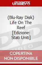 (Blu-Ray Disk) Life On The Reef [Edizione: Stati Uniti] brd
