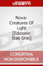 Nova: Creatures Of Light [Edizione: Stati Uniti] dvd