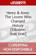 Henry & Anne: The Lovers Who Changed History [Edizione: Stati Uniti] dvd