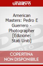 American Masters: Pedro E Guerrero - Photographer [Edizione: Stati Uniti] dvd