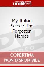 My Italian Secret: The Forgotten Heroes dvd