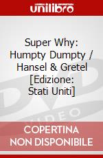 Super Why: Humpty Dumpty / Hansel & Gretel [Edizione: Stati Uniti] dvd