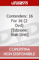 Contenders: 16 For 16 (2 Dvd) [Edizione: Stati Uniti] dvd