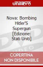 Nova: Bombing Hitler'S Supergun [Edizione: Stati Uniti] dvd