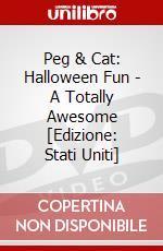 Peg & Cat: Halloween Fun - A Totally Awesome [Edizione: Stati Uniti] dvd