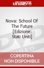 Nova: School Of The Future [Edizione: Stati Uniti] dvd