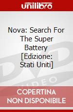 Nova: Search For The Super Battery [Edizione: Stati Uniti] dvd