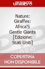 Nature: Giraffes: Africa'S Gentle Giants [Edizione: Stati Uniti] dvd