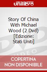 Story Of China With Michael Wood (2 Dvd) [Edizione: Stati Uniti] dvd