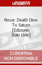Nova: Death Dive To Saturn [Edizione: Stati Uniti] dvd