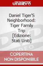 Daniel Tiger'S Neighborhood: Tiger Family Trip [Edizione: Stati Uniti] dvd