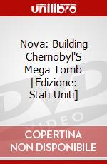 Nova: Building Chernobyl'S Mega Tomb [Edizione: Stati Uniti] dvd