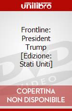 Frontline: President Trump [Edizione: Stati Uniti] dvd