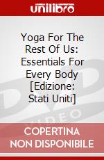 Yoga For The Rest Of Us: Essentials For Every Body [Edizione: Stati Uniti] dvd