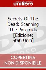 Secrets Of The Dead: Scanning The Pyramids [Edizione: Stati Uniti] dvd