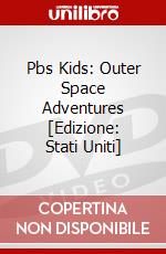 Pbs Kids: Outer Space Adventures [Edizione: Stati Uniti] dvd