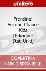 Frontline: Second Chance Kids [Edizione: Stati Uniti] dvd