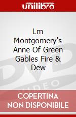 Lm Montgomery's Anne Of Green Gables Fire & Dew dvd