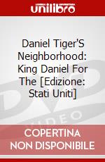 Daniel Tiger'S Neighborhood: King Daniel For The [Edizione: Stati Uniti] dvd